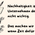 „Nachhaltigkeit ist jetzt unwichtig“ – was für eine Fehleinschätzung!